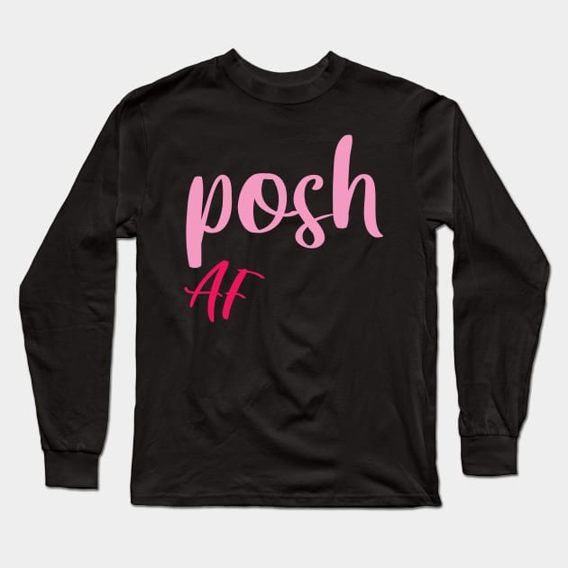 Posh af Long Sleeve T-Shirt by GreenCorner